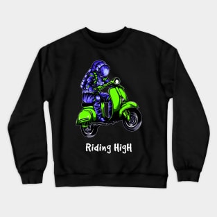 riding high Crewneck Sweatshirt